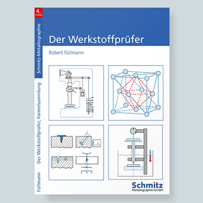 Der Werkstoffprüfer, Formelsammlung - 5. Auflage 2022 ISBN 978-3-00-054275-6